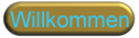 Willkommen